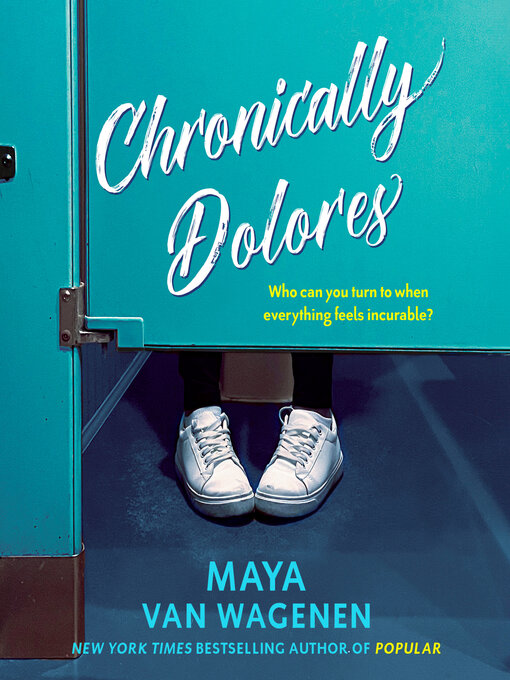 Title details for Chronically Dolores by Maya Van Wagenen - Available